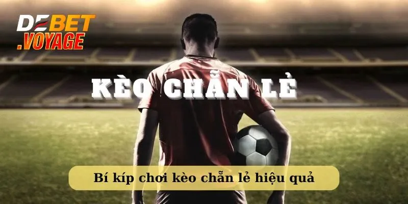 Bí kíp giúp chơi kèo chẵn lẻ hiệu quả