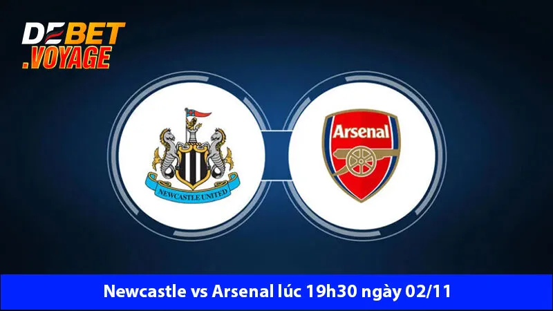 Nhận định bóng đá Newcastle vs Arsenal lúc 19h30 ngày 02/11
