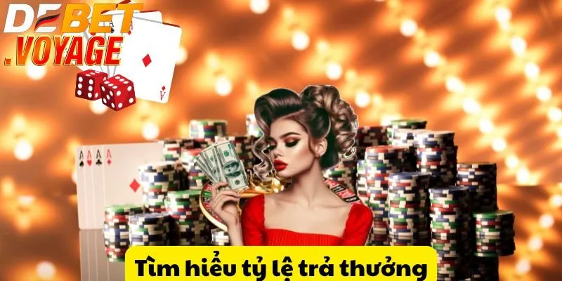 Nổ hũ mini poker tại DEBET - Trúng lớn chỉ với một lần quay 3 Tìm hiểu tỷ lệ trả thưởng