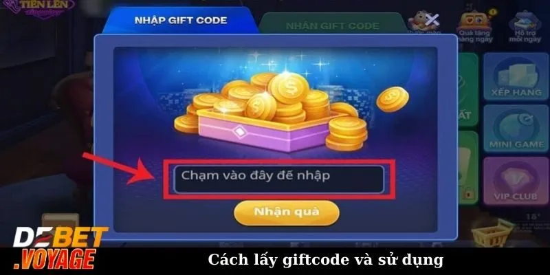 Giftcode Tiến lên Miền Nam - Hướng dẫn cách lấy mã và sử dụng 3 Cách lấy giftcode và sử dụng
